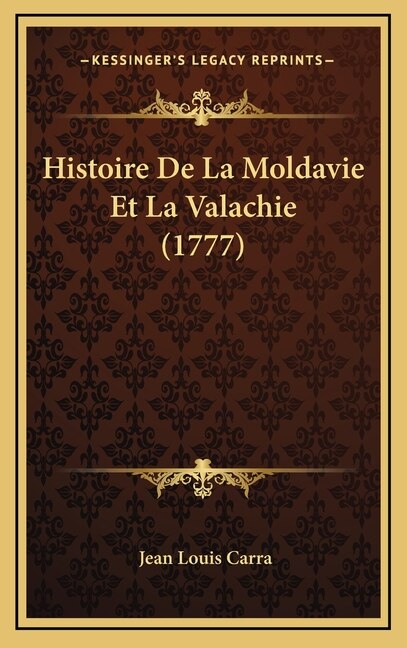 Front cover_Histoire De La Moldavie Et La Valachie (1777)
