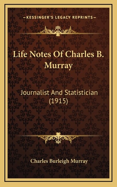 Front cover_Life Notes Of Charles B. Murray