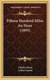 Fifteen Hundred Miles An Hour (1895)