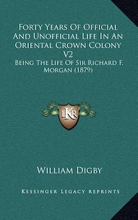Couverture_Forty Years Of Official And Unofficial Life In An Oriental Crown Colony V2