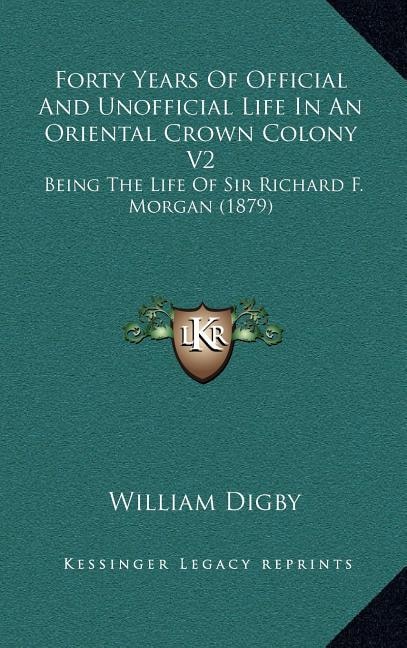Couverture_Forty Years Of Official And Unofficial Life In An Oriental Crown Colony V2