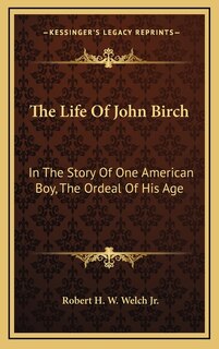 Front cover_The Life Of John Birch