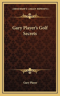 Front cover_Gary Player's Golf Secrets