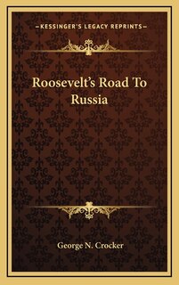 Front cover_Roosevelt's Road To Russia