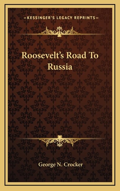 Front cover_Roosevelt's Road To Russia