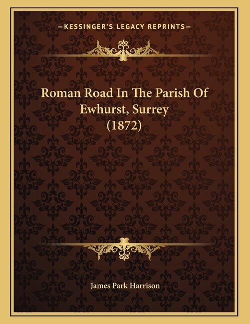 Front cover_Roman Road In The Parish Of Ewhurst, Surrey (1872)