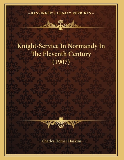 Front cover_Knight-Service In Normandy In The Eleventh Century (1907)