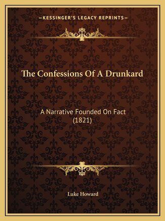 The Confessions Of A Drunkard: A Narrative Founded On Fact (1821)