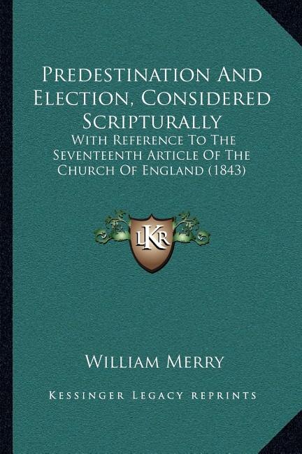 Couverture_Predestination And Election, Considered Scripturally