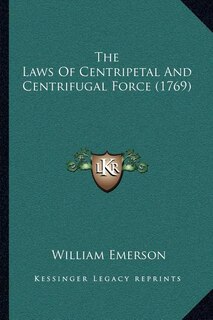 Front cover_The Laws Of Centripetal And Centrifugal Force (1769)