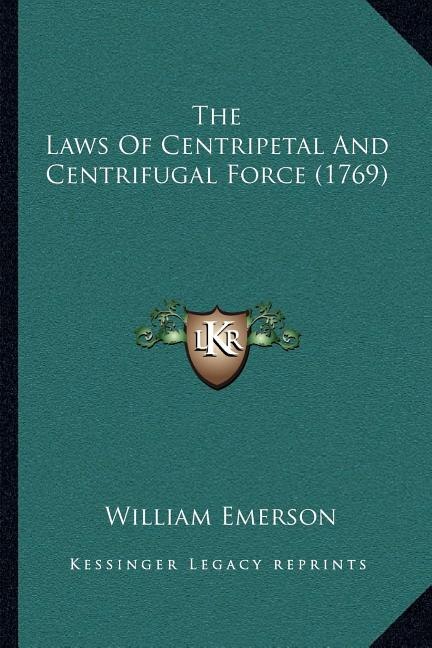 Front cover_The Laws Of Centripetal And Centrifugal Force (1769)