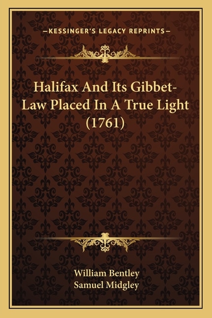 Couverture_Halifax And Its Gibbet-Law Placed In A True Light (1761)