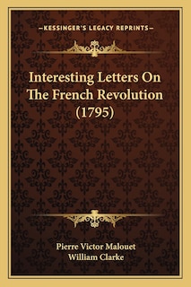 Front cover_Interesting Letters On The French Revolution (1795)