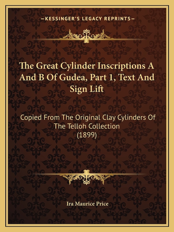 Front cover_The Great Cylinder Inscriptions A And B Of Gudea, Part 1, Text And Sign Lift