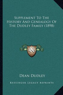 Front cover_Supplement To The History And Genealogy Of The Dudley Family (1898)