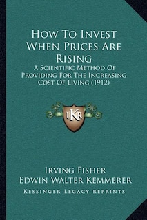 Front cover_How To Invest When Prices Are Rising