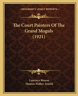 Front cover_The Court Painters Of The Grand Moguls (1921)