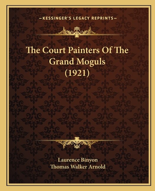Front cover_The Court Painters Of The Grand Moguls (1921)