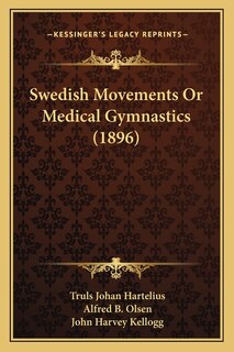 Front cover_Swedish Movements Or Medical Gymnastics (1896)