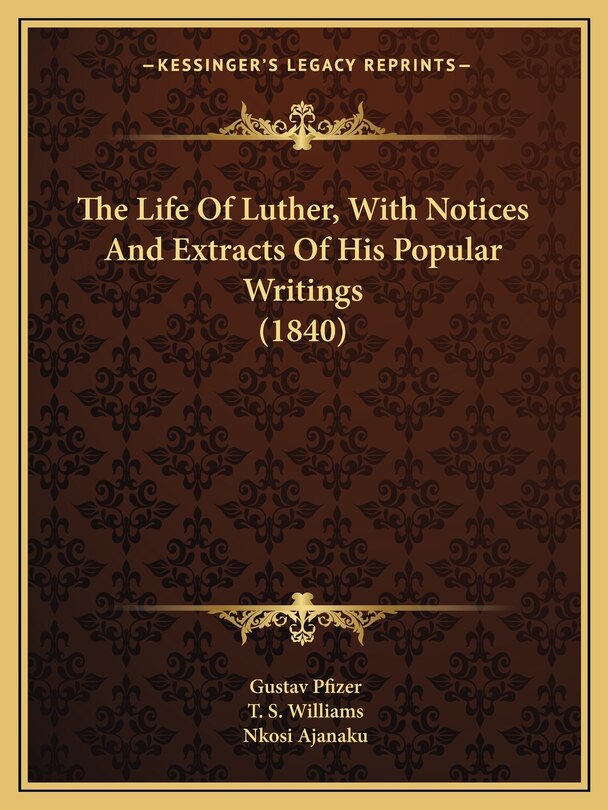 Front cover_The Life Of Luther, With Notices And Extracts Of His Popular Writings (1840)