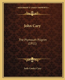 John Cary: The Plymouth Pilgrim (1911)