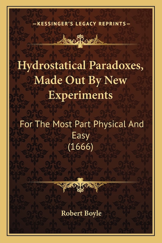 Front cover_Hydrostatical Paradoxes, Made Out By New Experiments