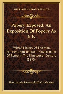 Front cover_Popery Exposed, An Exposition Of Popery As It Is