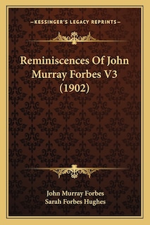 Couverture_Reminiscences Of John Murray Forbes V3 (1902)
