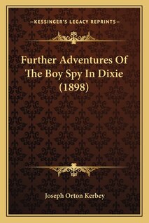 Couverture_Further Adventures Of The Boy Spy In Dixie (1898)
