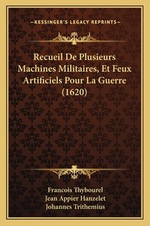 Front cover_Recueil De Plusieurs Machines Militaires, Et Feux Artificiels Pour La Guerre (1620)