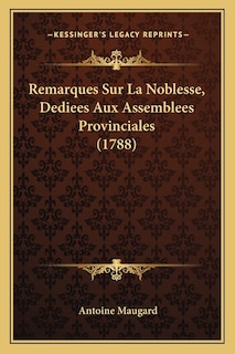 Front cover_Remarques Sur La Noblesse, Dediees Aux Assemblees Provinciales (1788)