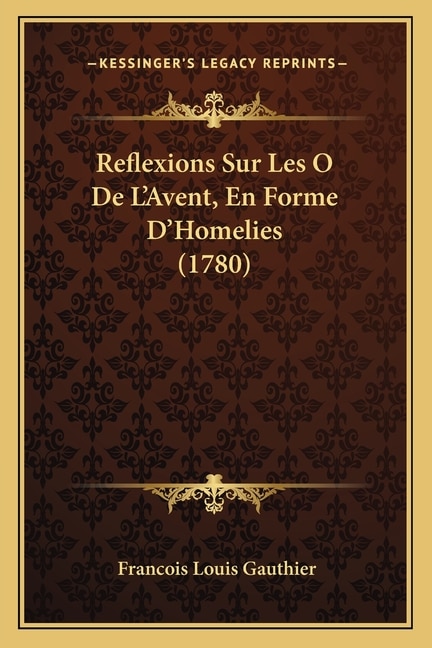 Front cover_Reflexions Sur Les O De L'Avent, En Forme D'Homelies (1780)