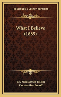 Front cover_What I Believe (1885)
