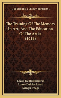 Couverture_The Training Of The Memory In Art, And The Education Of The Artist (1914)