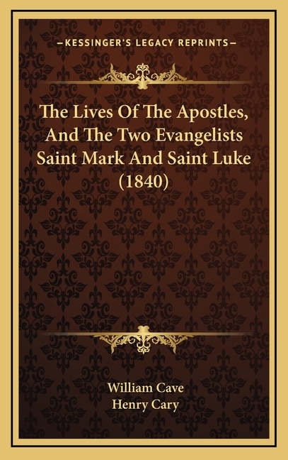 Front cover_The Lives Of The Apostles, And The Two Evangelists Saint Mark And Saint Luke (1840)