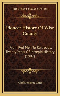 Couverture_Pioneer History Of Wise County