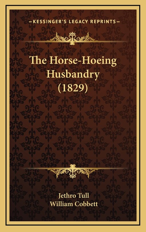 Front cover_The Horse-Hoeing Husbandry (1829)