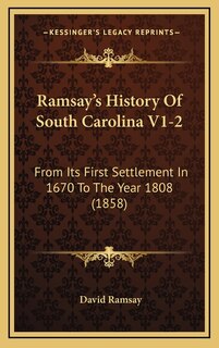 Front cover_Ramsay's History Of South Carolina V1-2