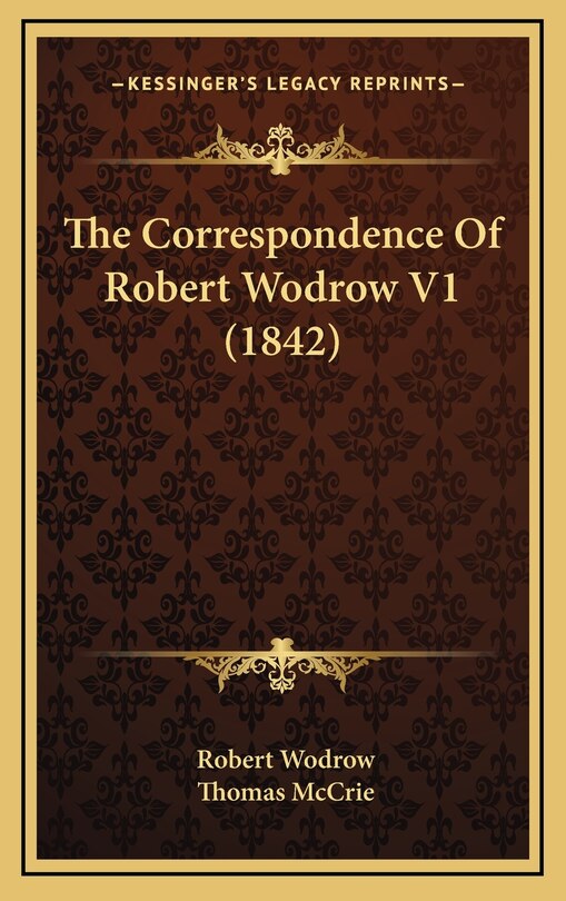 The Correspondence Of Robert Wodrow V1 (1842)