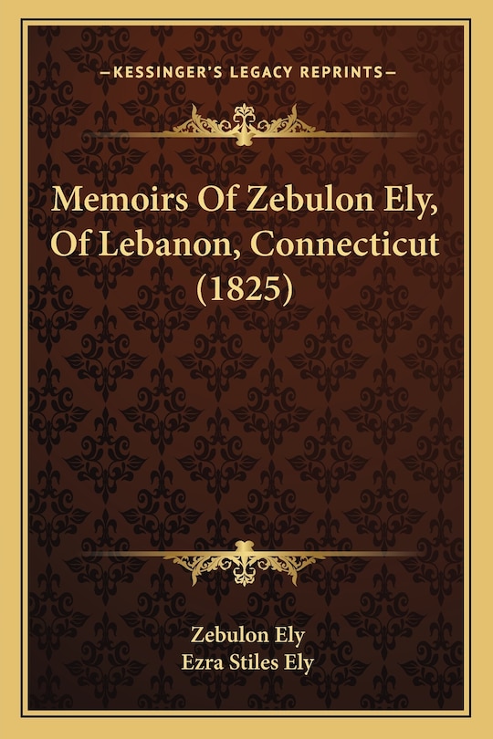Front cover_Memoirs Of Zebulon Ely, Of Lebanon, Connecticut (1825)