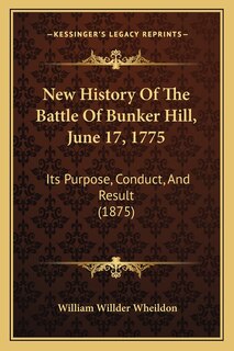 Couverture_New History Of The Battle Of Bunker Hill, June 17, 1775