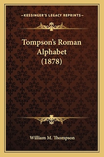 Couverture_Tompson's Roman Alphabet (1878)