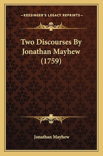 Couverture_Two Discourses By Jonathan Mayhew (1759)