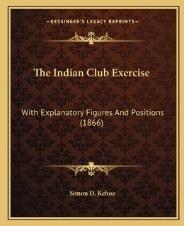 Front cover_The Indian Club Exercise