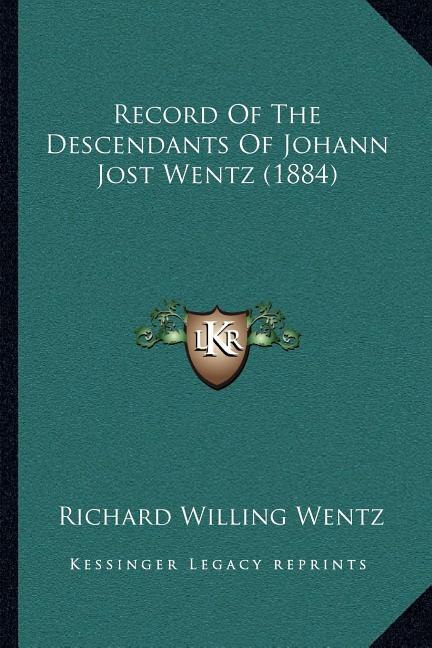 Couverture_Record Of The Descendants Of Johann Jost Wentz (1884)