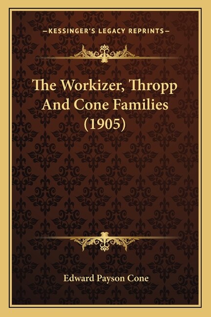 Front cover_The Workizer, Thropp And Cone Families (1905)
