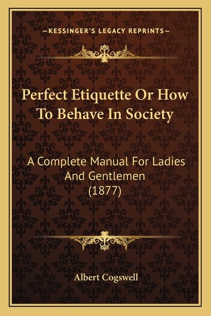 Front cover_Perfect Etiquette Or How To Behave In Society