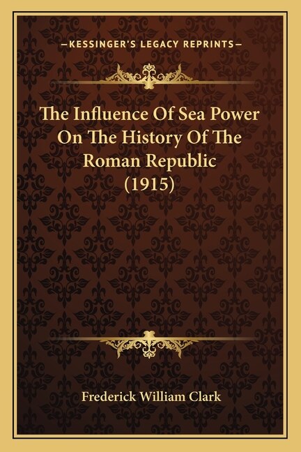 Couverture_The Influence Of Sea Power On The History Of The Roman Republic (1915)