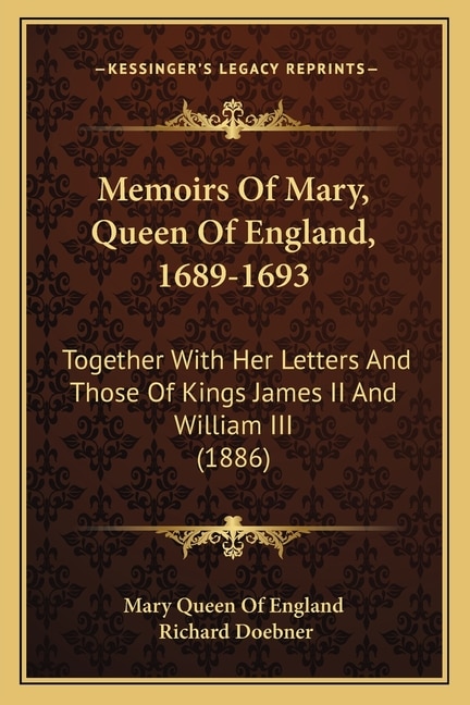 Couverture_Memoirs Of Mary, Queen Of England, 1689-1693