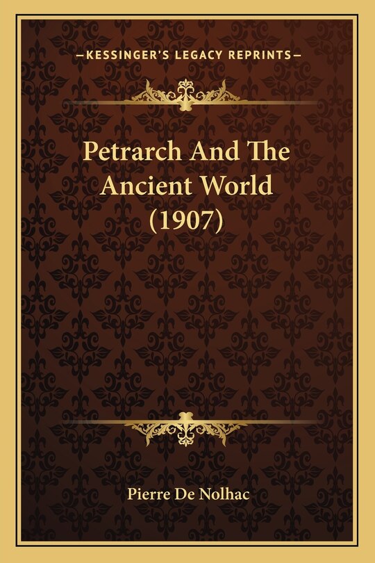 Front cover_Petrarch And The Ancient World (1907)